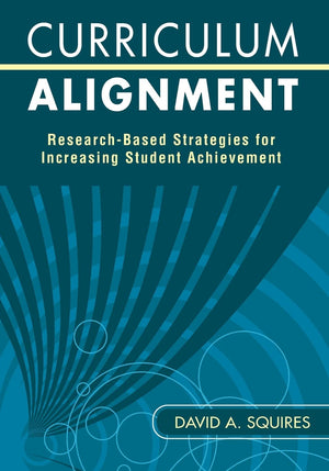 Curriculum Alignment: Researchbased Strategies For Increasing Student Achievement,New