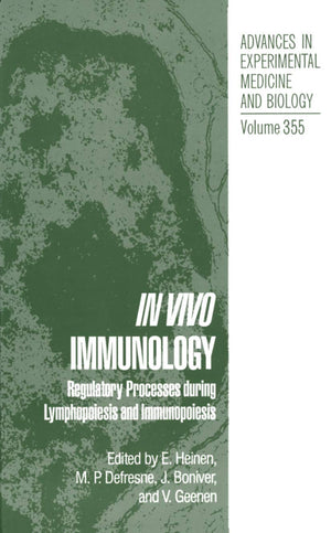 In Vivo Immunology: Regulatory Processes During Lymphopoiesis And Immunopoiesis (Advances In Experimental Medicine And Biology, ,Used