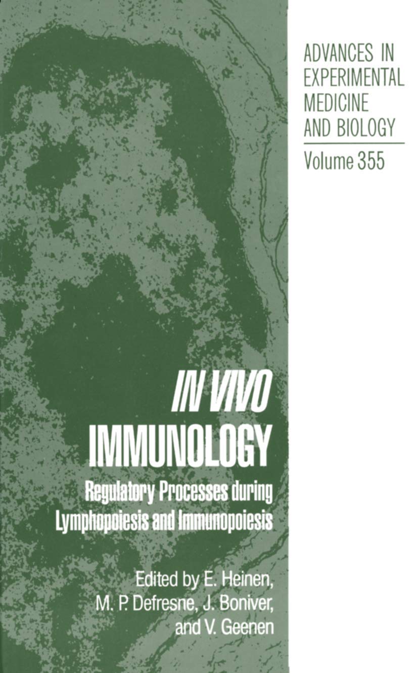 In Vivo Immunology: Regulatory Processes During Lymphopoiesis And Immunopoiesis (Advances In Experimental Medicine And Biology, ,Used