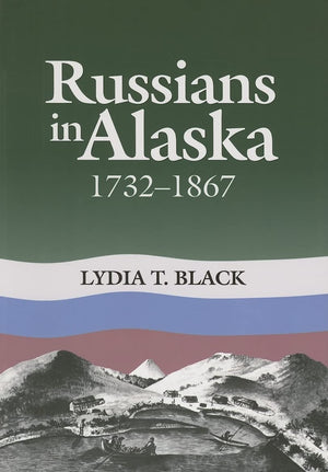 Russians In Alaska: 17321867