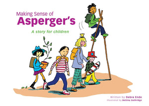 Making Sense Of Asperger'S: A Story For Children