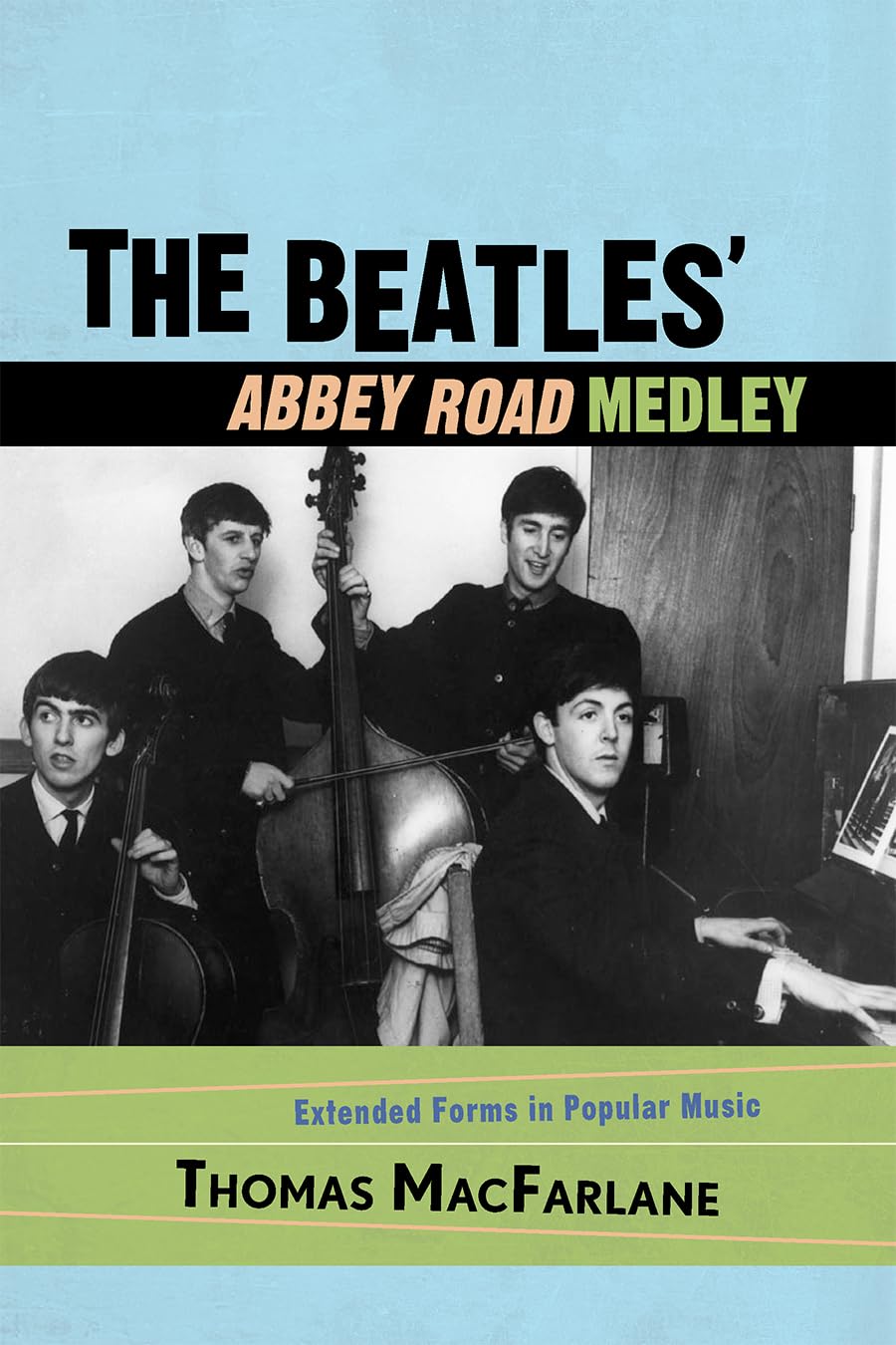 The Beatles' Abbey Road Medley: Extended Forms In Popular Music,Used