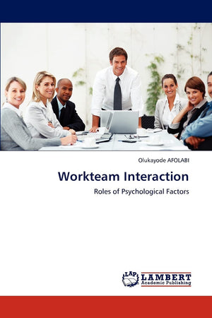 Workteam Interaction: Roles of Psychological Factors,Used