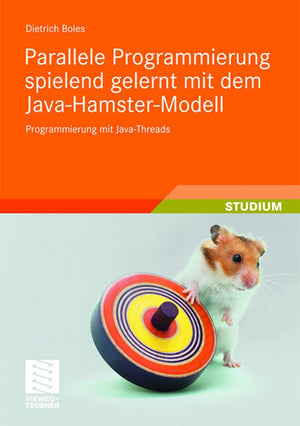 Parallele Programmierung spielend gelernt mit dem JavaHamsterModell: Programmierung mit JavaThreads (German Edition),Used