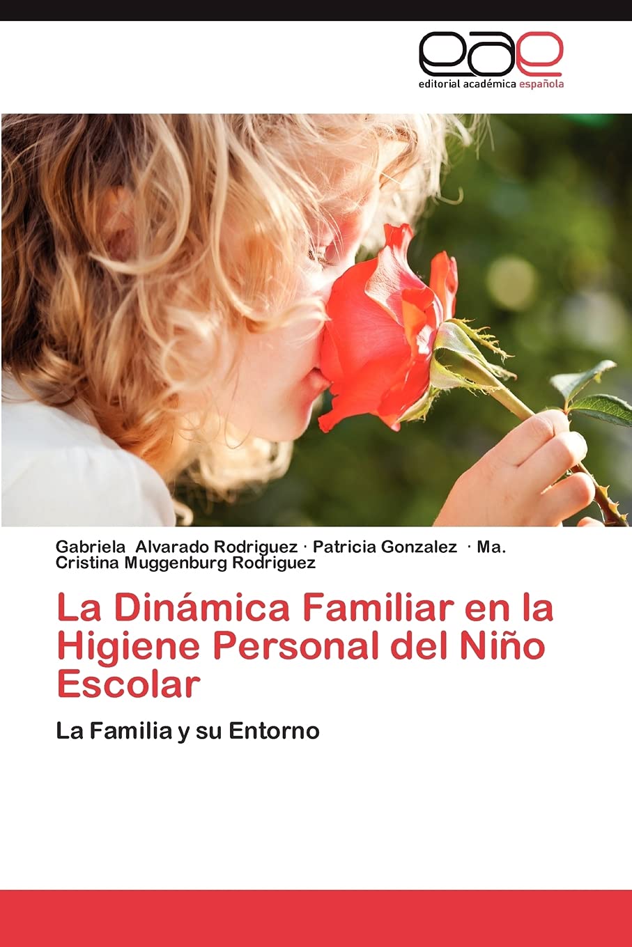 La Dinmica Familiar en la Higiene Personal del Nio Escolar: La Familia y su Entorno (Spanish Edition),Used