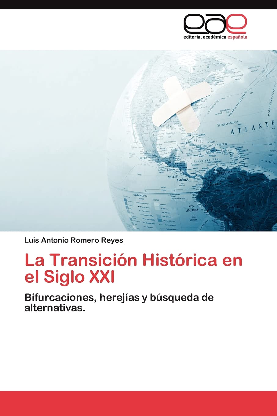 La Transicin Histrica en el Siglo XXI: Bifurcaciones, herejas y bsqueda de alternativas. (Spanish Edition),Used