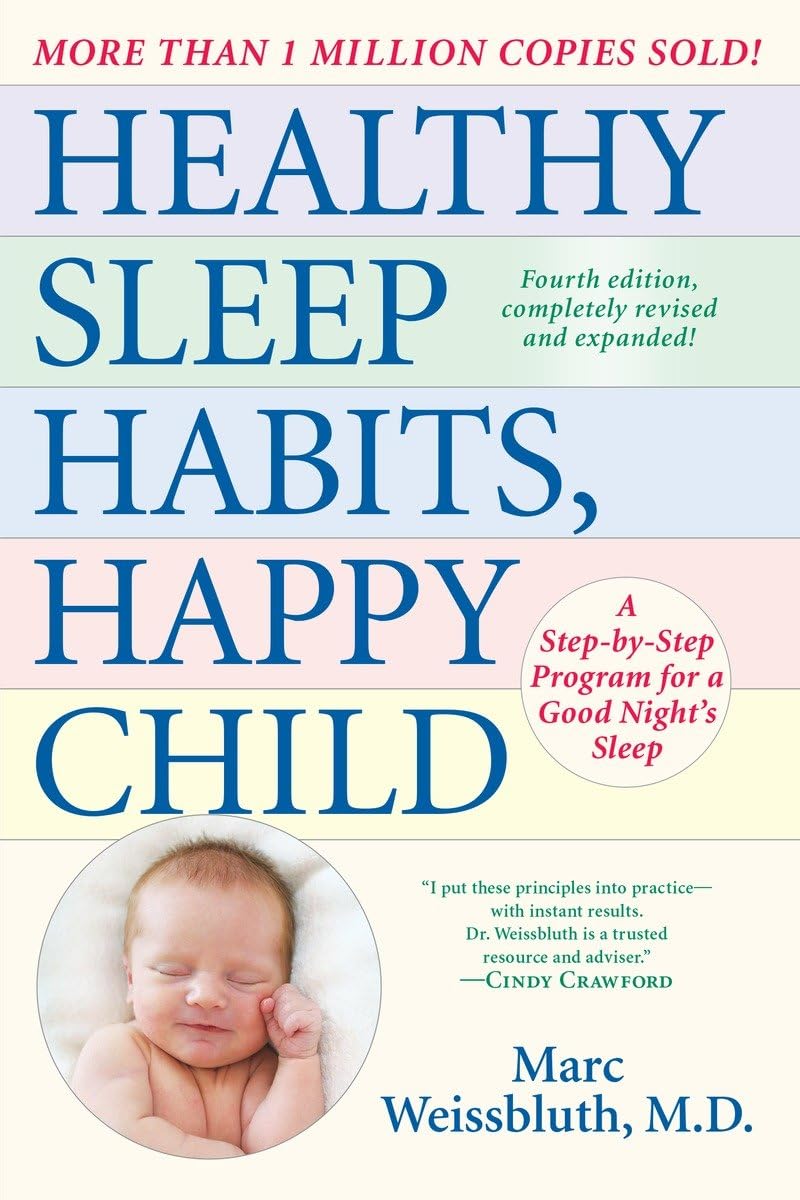 Healthy Sleep Habits, Happy Child, 4th Edition: A StepbyStep Program for a Good Night's Sleep,Used
