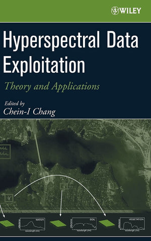 Hyperspectral Data Exploitation: Theory and Applications,Used