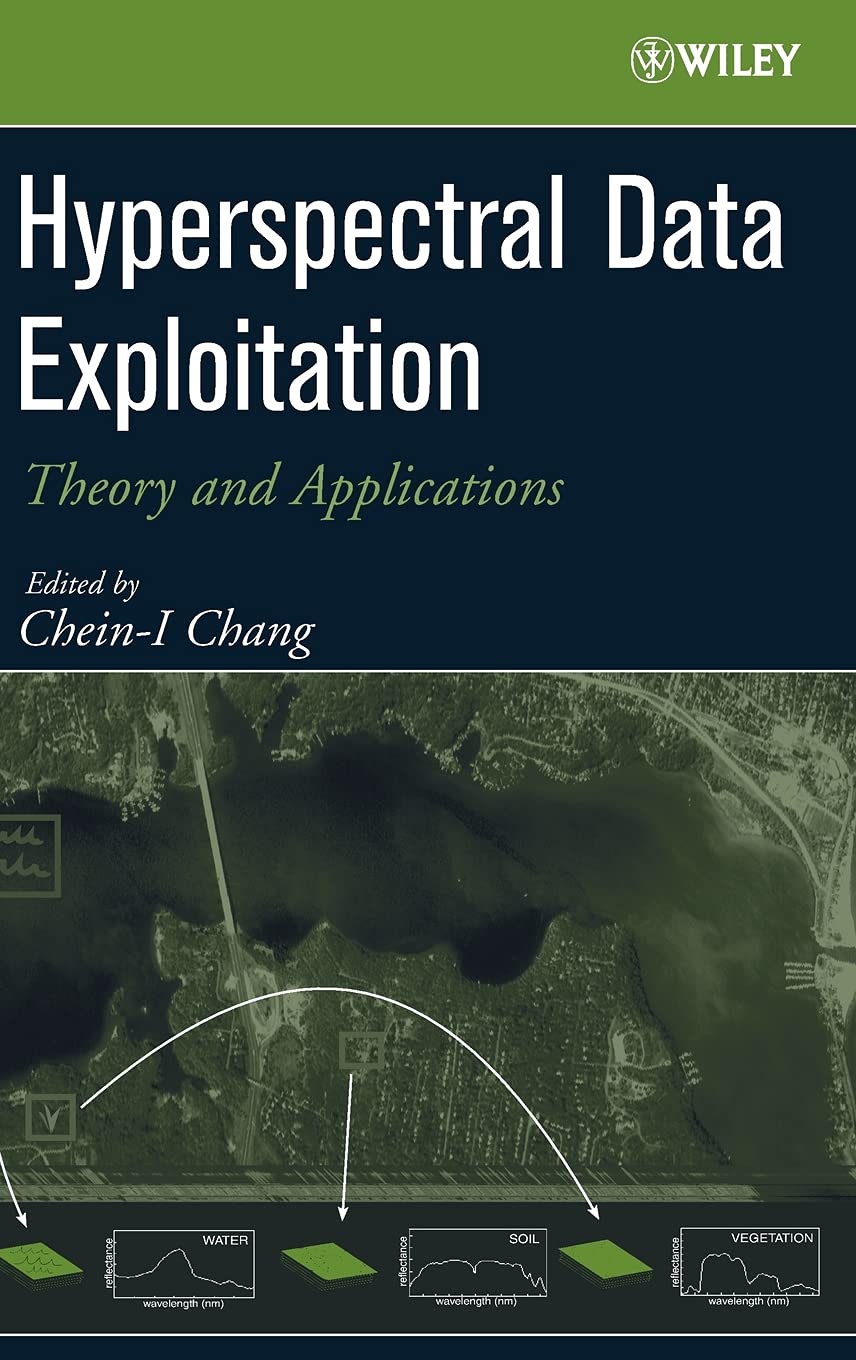 Hyperspectral Data Exploitation: Theory and Applications,Used