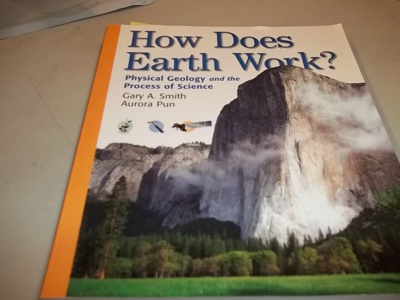 How Does The Earth Work: Physical Geology and the Process of Science,Used