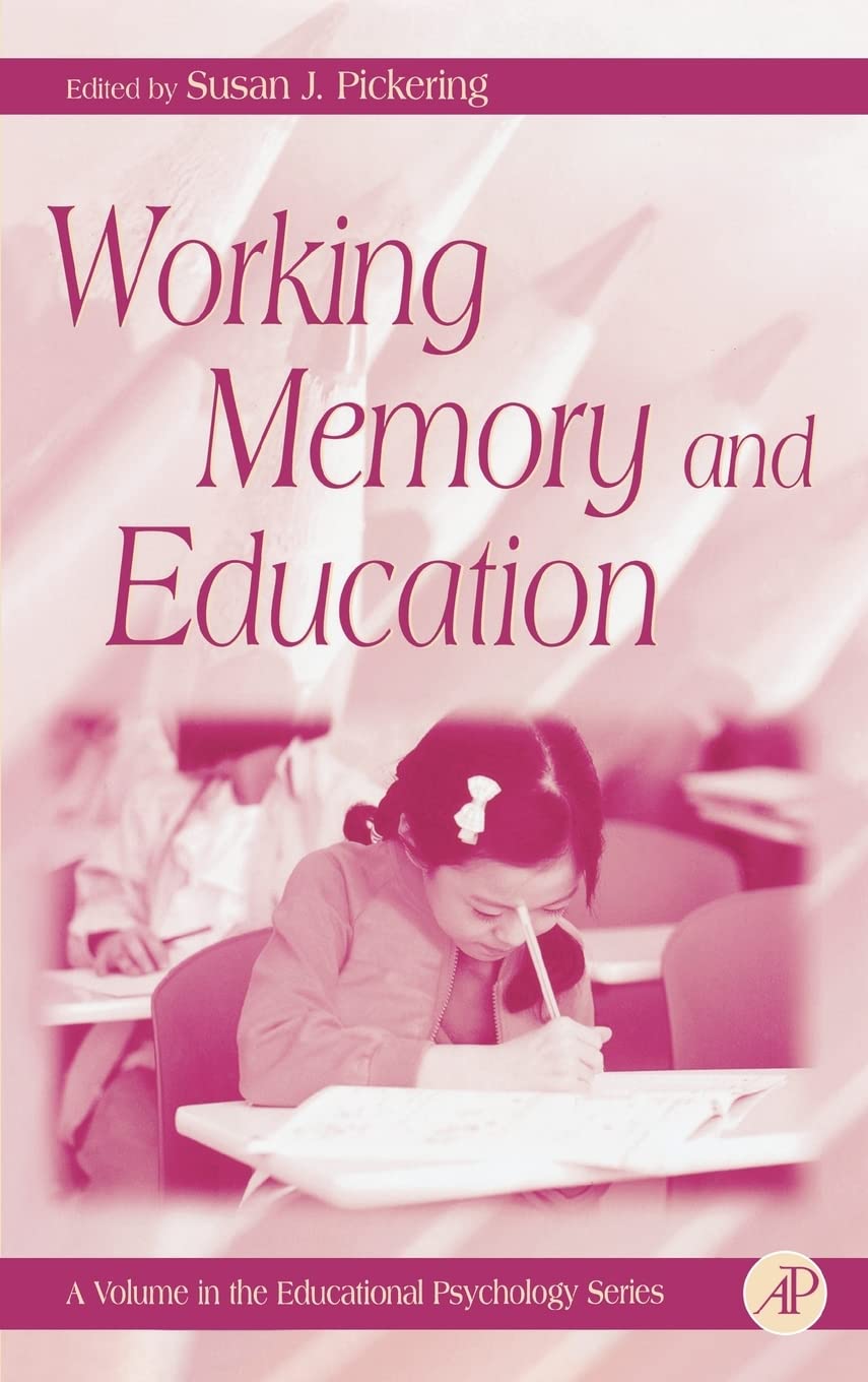 Working Memory And Education (Educational Psychology)