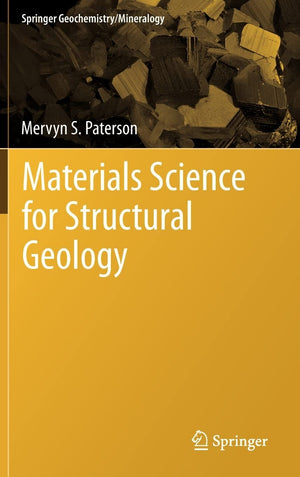 Materials Science for Structural Geology (Springer Geochemistry/Mineralogy),Used