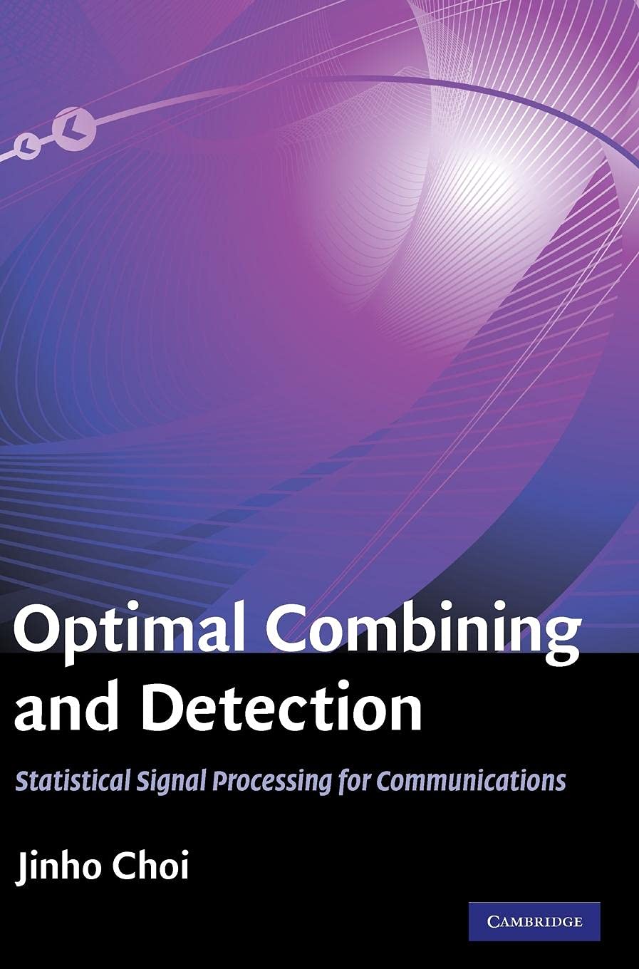 Optimal Combining and Detection: Statistical Signal Processing for Communications,Used