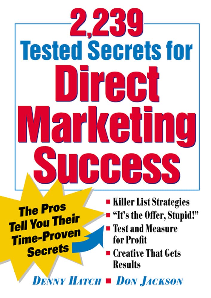 2,239 Tested Secrets For Direct Marketing Success : The Pros Tell You Their TimeProven Secrets,Used