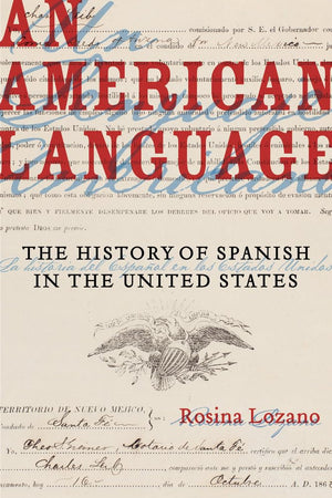 American Language: The History of Spanish in the United States (American Crossroads) (Volume 49),Used