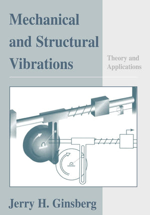 Mechanical and Structural Vibrations: Theory and Applications,Used