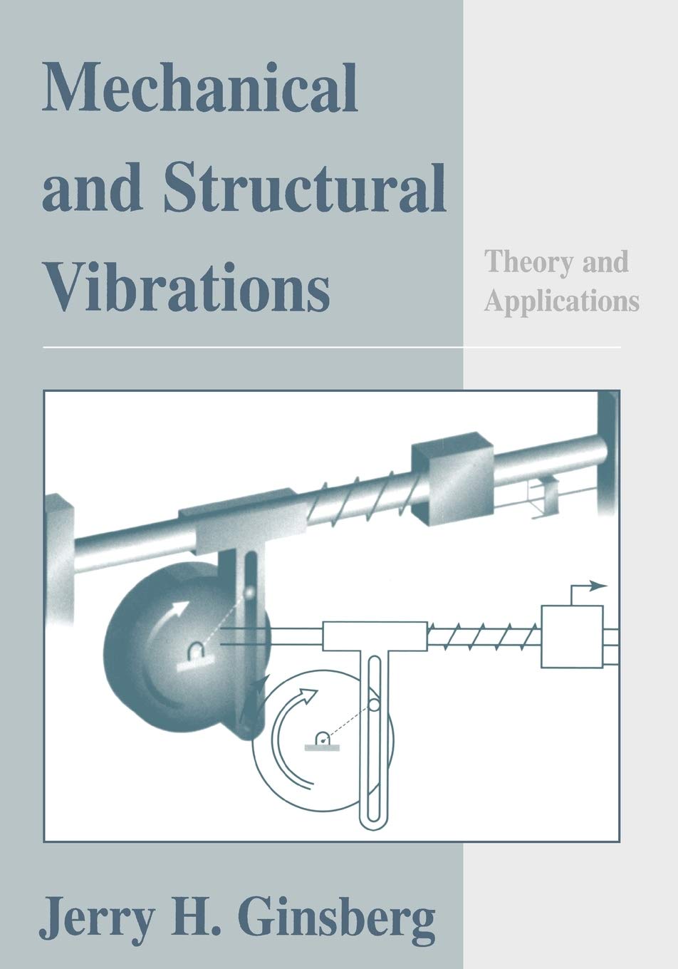 Mechanical and Structural Vibrations: Theory and Applications,Used