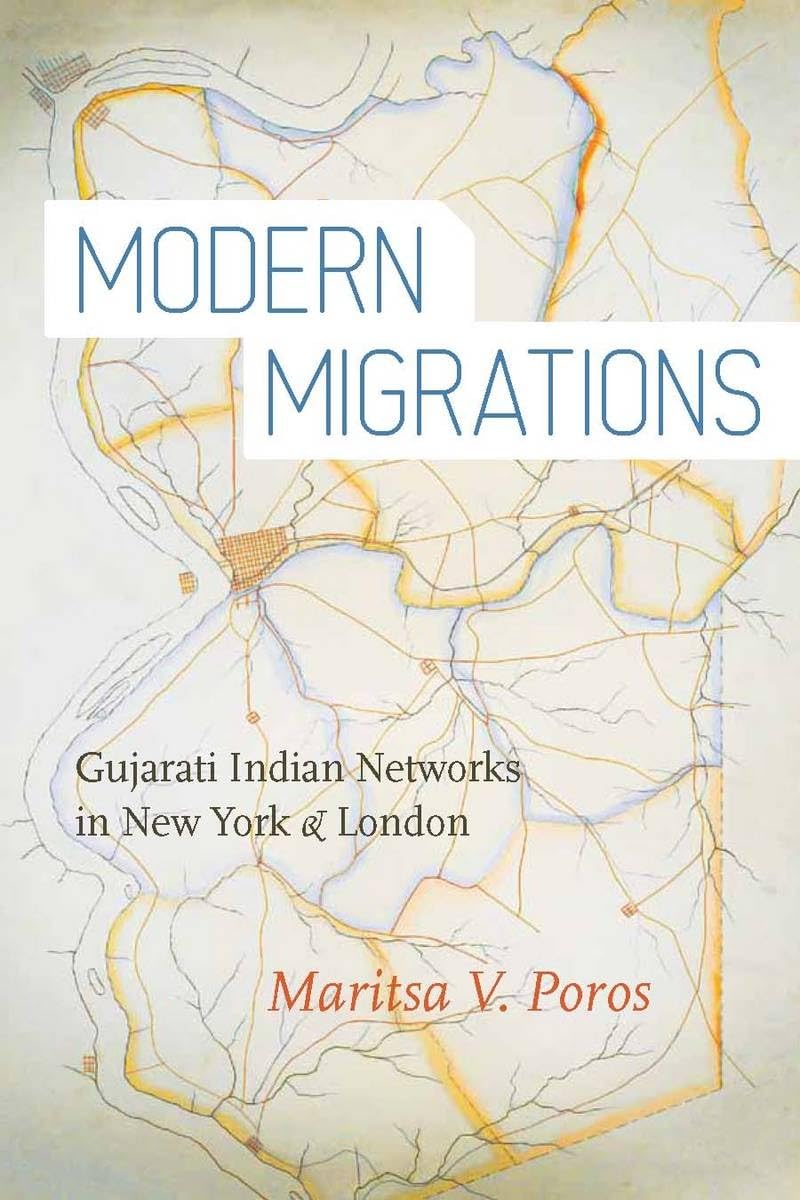 Modern Migrations: Gujarati Indian Networks In New York And London,Used