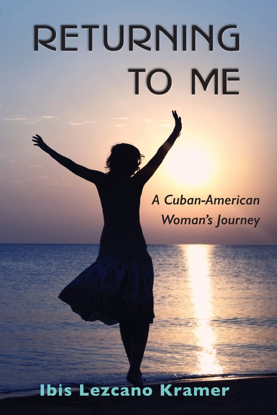 Returning To Me: A CubanAmerican Woman's Journey,Used