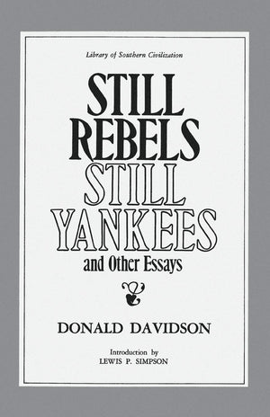 Still Rebels, Still Yankees and Other Essays (Library of Southern Civilization),Used