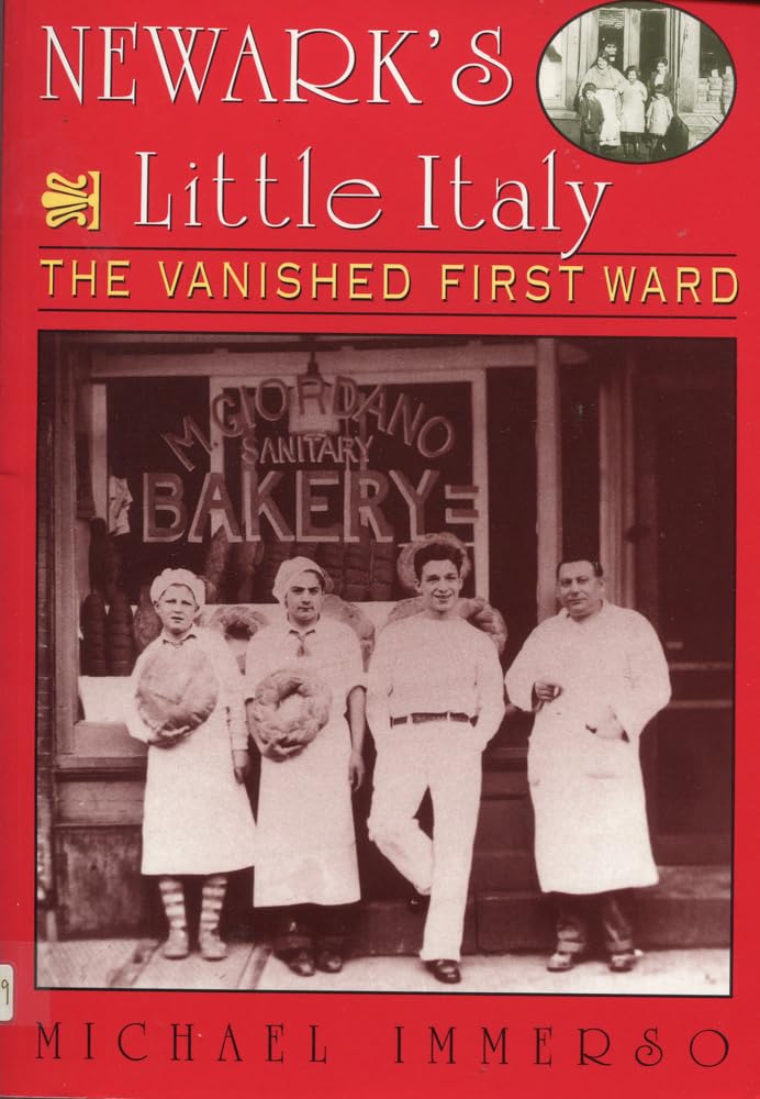Newark'S Little Italy: The Vanished First Ward,New