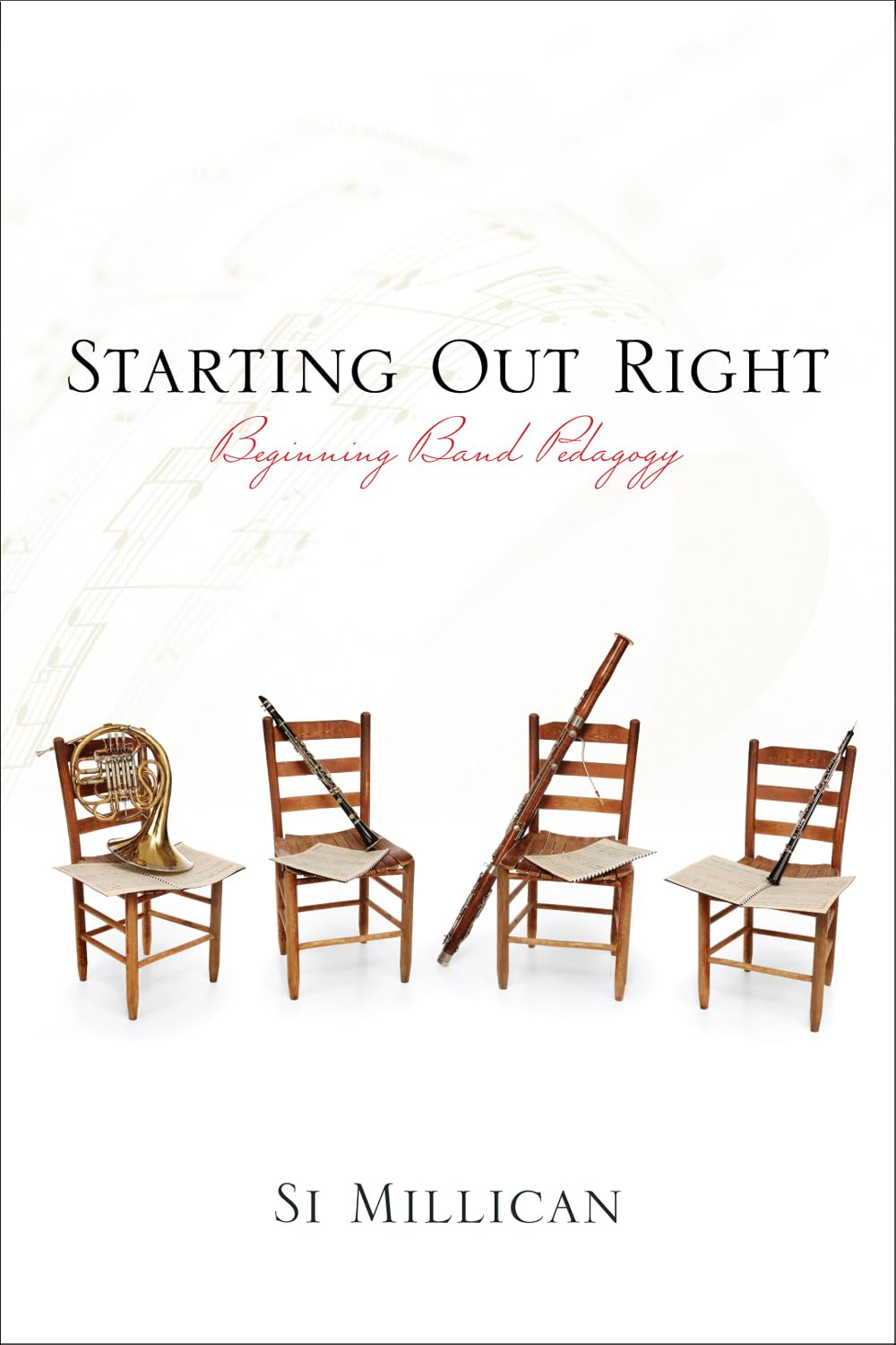 Starting Out Right: Beginning Band Pedagogy,Used