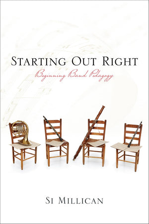 Starting Out Right: Beginning Band Pedagogy,Used