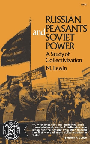 Russian Peasants and Soviet Power: A Study of Collectivization (Norton Library; N752),Used