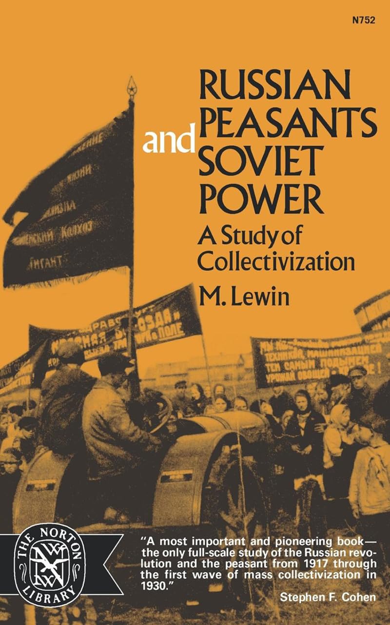 Russian Peasants and Soviet Power: A Study of Collectivization (Norton Library; N752),Used
