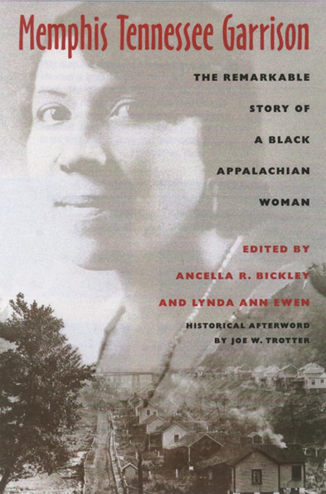 Memphis Tennessee Garrison: The Remarkable Story Of A Black Appalachian Woman (Race, Ethnicity And Gender In Appalachia),New