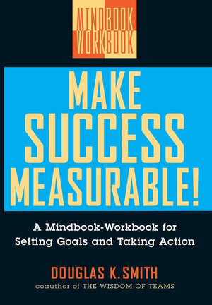Make Success Measurable!: A MindbookWorkbook for Setting Goals and Taking Action,Used