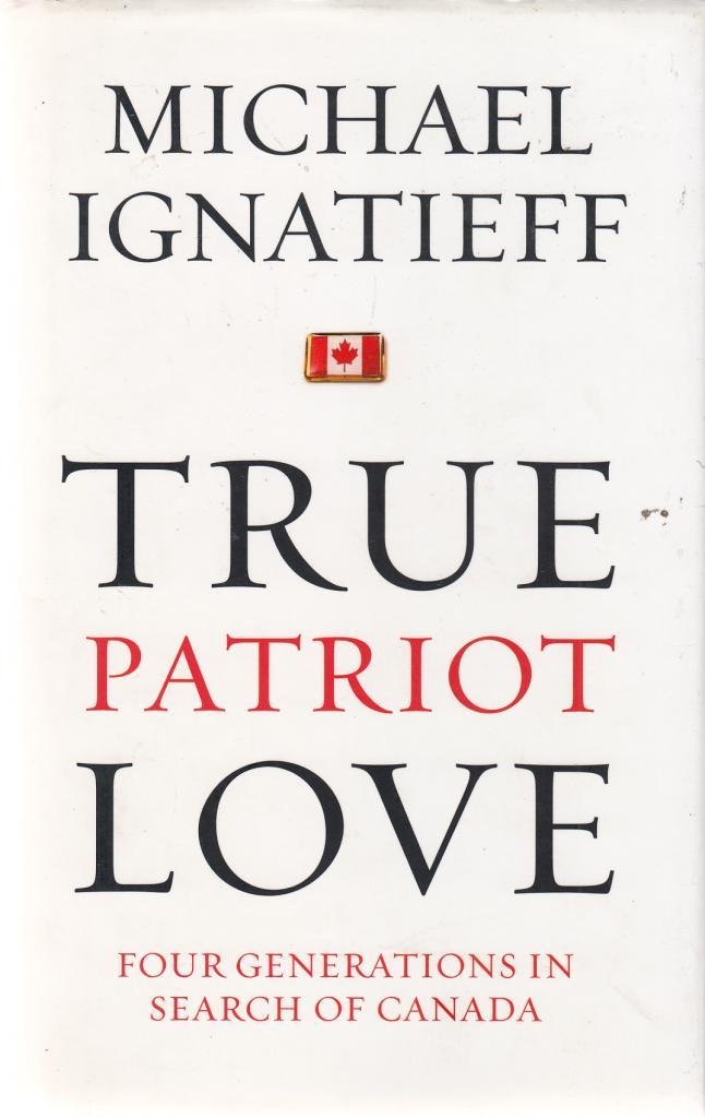 True Patriot Love: Four Generations in Search of Canada,Used