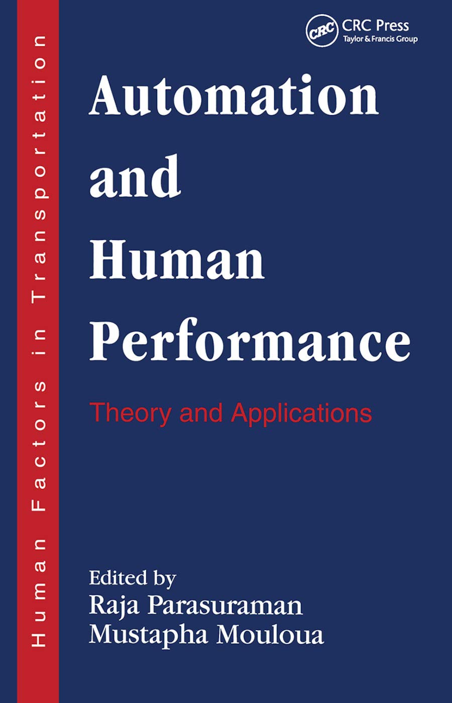 Automation and Human Performance: Theory and Applications (Human Factors in Transportation),Used