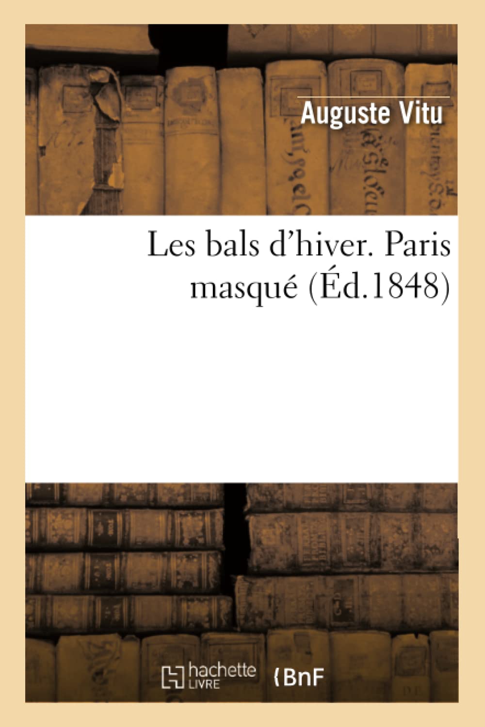 Les Bals D'Hiver. Paris Masqu (D.1848) (Litterature) (French Edition),Used