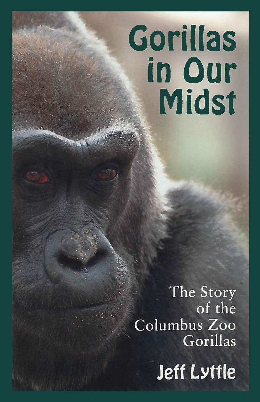 Gorillas In Our Midst: The Story Of The Columbus Zoo Gorillas,Used