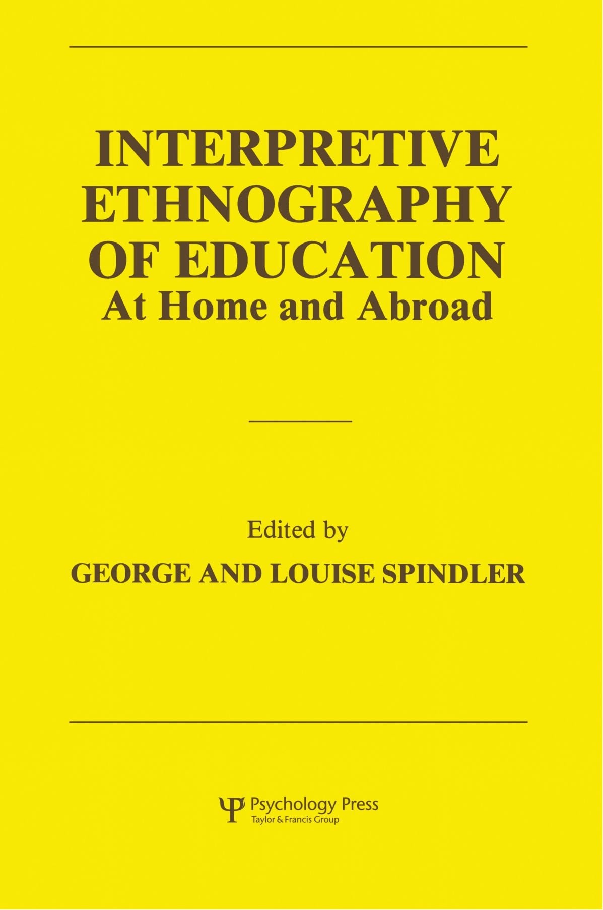 Interpretive Ethnography of Education at Home and Abroad,Used