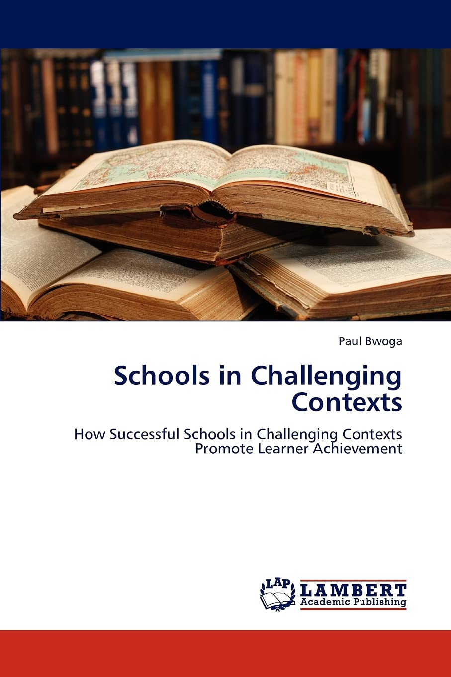 Schools in Challenging Contexts: How Successful Schools in Challenging Contexts Promote Learner Achievement,Used