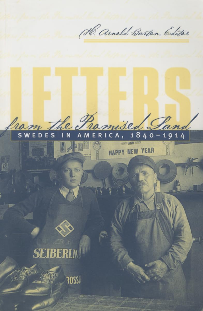 Letters From The Promised Land: Swedes In America, 18401914,Used