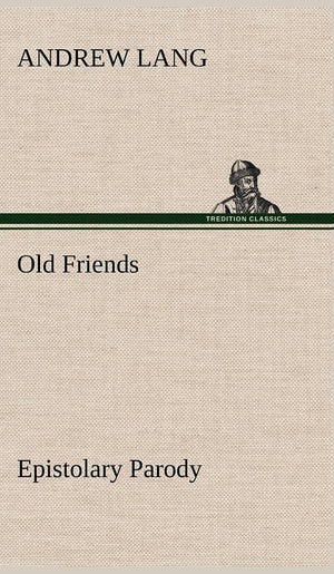 Old Friends, Epistolary Parody,Used