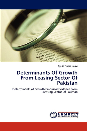 Determinants Of Growth From Leasing Sector Of Pakistan: Determinants of Growth:Empirical Evidence From Leasing Sector Of Pakista,Used