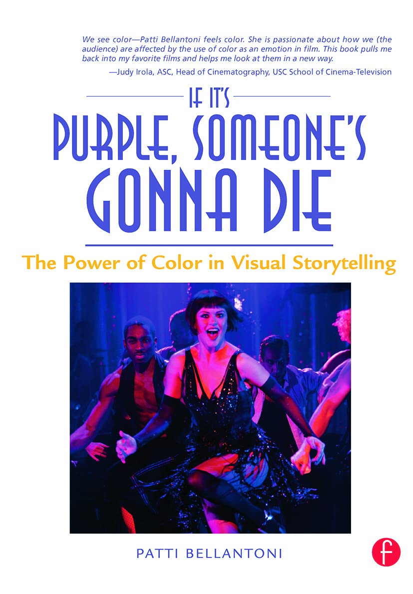If It's Purple, Someone's Gonna Die: The Power of Color in Visual Storytelling,Used