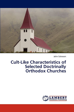 CultLike Characteristics of Selected Doctrinally Orthodox Churches,Used