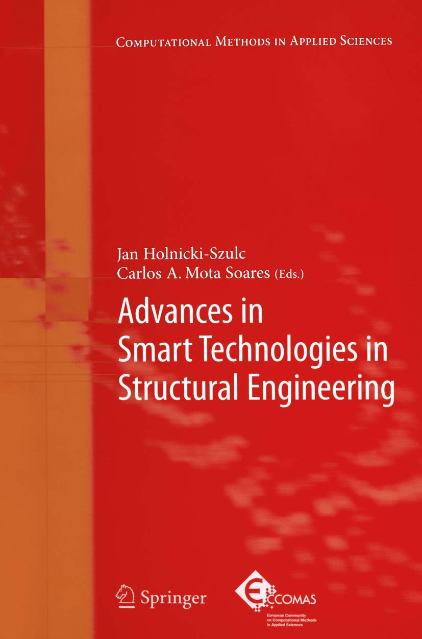 Advances in Smart Technologies in Structural Engineering (Computational Methods in Applied Sciences, 1),Used