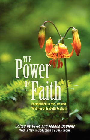The Power Of Faith: Exemplified In The Life & Writings Of Isabella Graham,Used