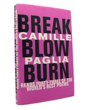 Break, Blow, Burn: Camille Paglia Reads Fortythree Of The Worlds Best Poems-new