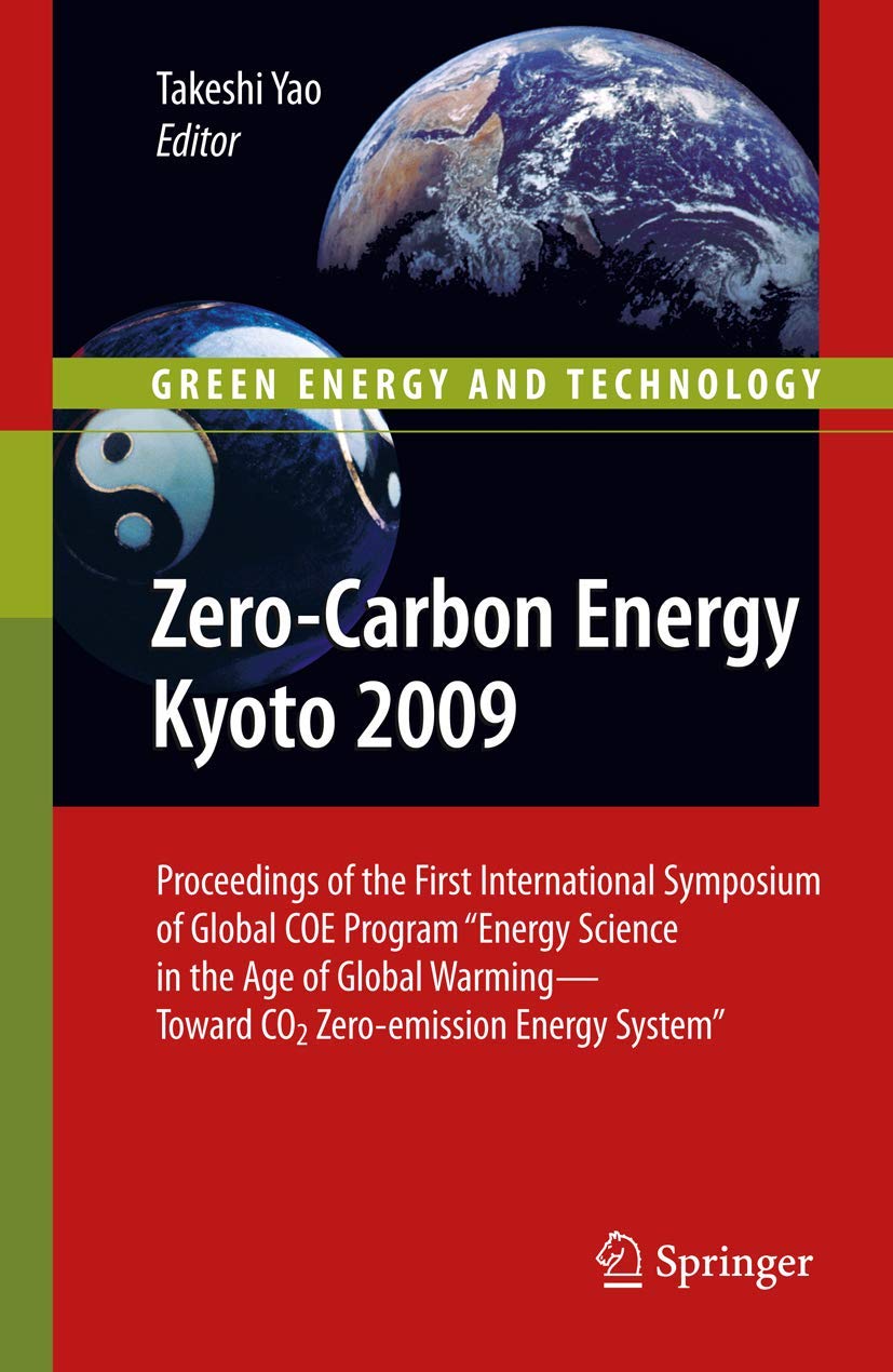 ZeroCarbon Energy Kyoto 2009: Proceedings of the First International Symposium of Global COE Program 'Energy Science in the Age,Used