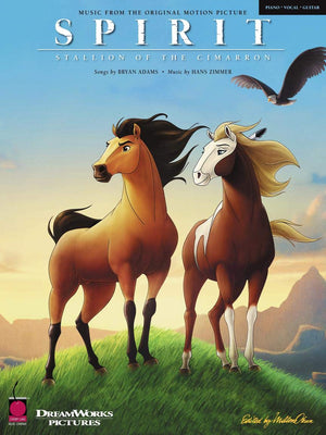 Spirit  Stallion Of The Cimarron: Music From The Original Motion Picture Piano, Vocal And Guitar Chords
