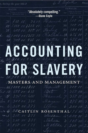 Accounting For Slavery: Masters And Management-used