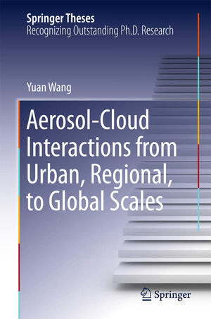 AerosolCloud Interactions from Urban, Regional, to Global Scales (Springer Theses),Used