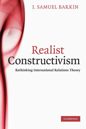 Realist Constructivism: Rethinking International Relations Theory,Used
